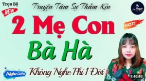 2 Mẹ Con Bà Hà - Kể Chuyện Đêm Khuya