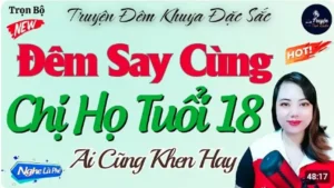 Đêm Say Cùng Chị Họ Tuổi 18 Đọc Truyện Thầm Kín Đêm Khuya