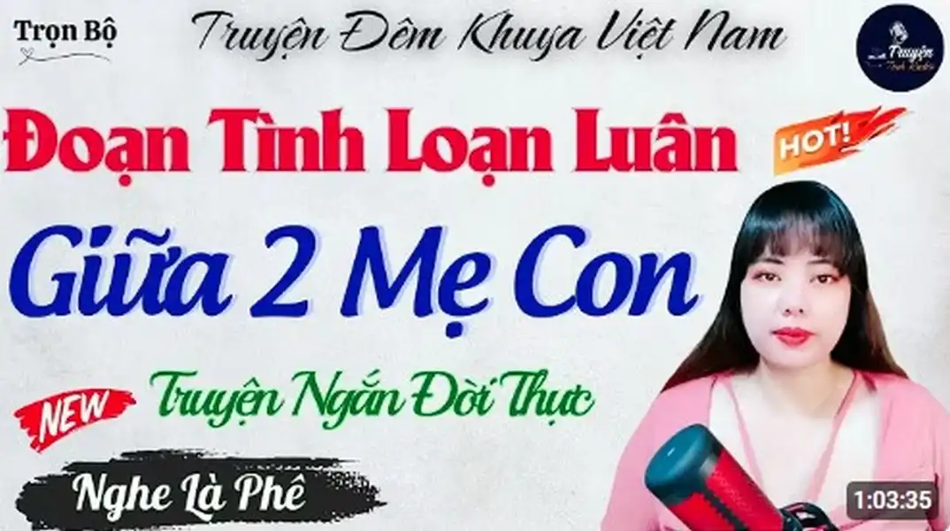 Siêu Phẩm Truyện Thầm Kín - Nhầm Lẫn Tội Lỗi Của Hai Mẹ Con