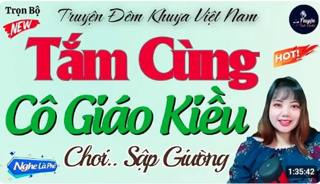 Tâm Sự Đêm Khuya Thầm Kín Cô Giáo Kiều