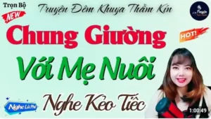 Truyện Đêm Khuya Đặc Sắc - Tâm Sự Thầm Kín Cùng Mẹ Nuôi
