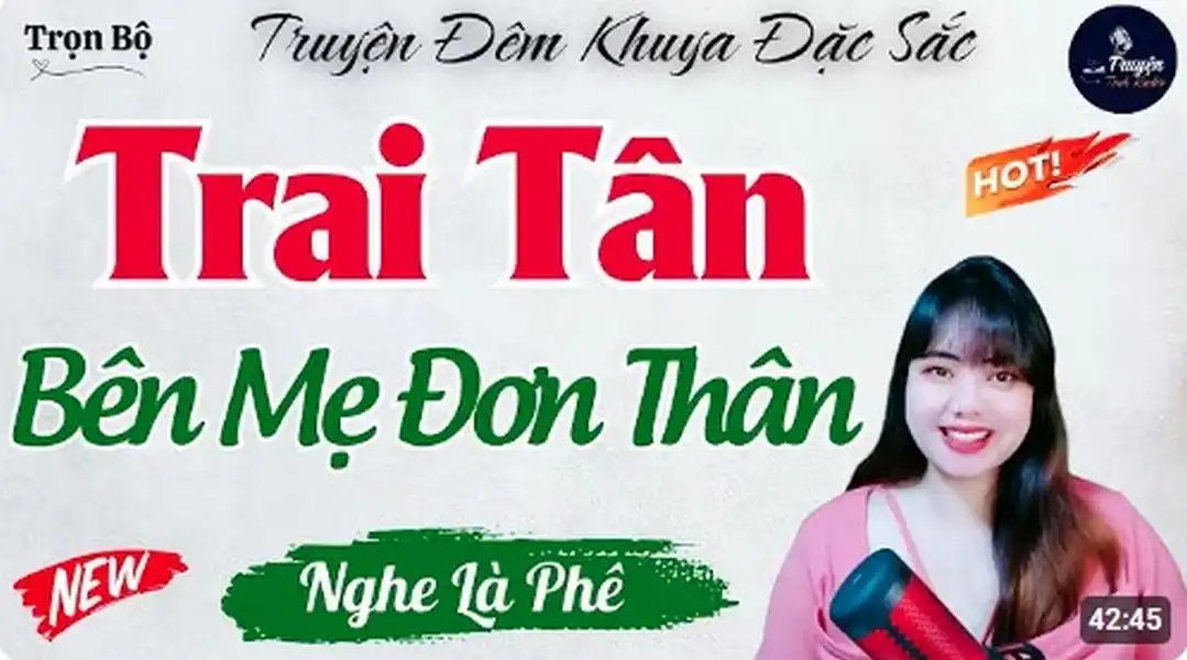 Truyện Đêm Khuya Đặc Sắc Trai Tân Bên Mẹ Đơn Thân